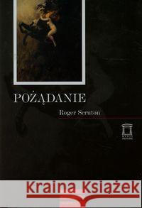 Pożądanie Scruton Roger 9788360125427