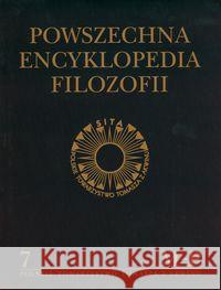 Powszechna Encyklopedia Filozofii t.7 M-P  9788360144305 Polskie Towarzystwo Tomasza z Akwinu