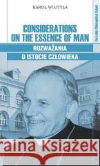Considerations on the Essence of Man Karol Wojtyła 9788360144923