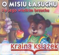 O misiu łasuchu - karton Liwona Wejner Rafał 9788360153307 Liwona