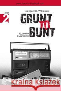 Grunt to bunt T2 Witkowski Grzegorz K. 9788360157664 In Rock