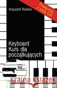 Keyboard. Kurs dla początkujących Raduła Krzysztof 9788360159569 Vesper