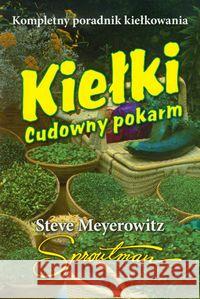 Kiełki. Cudowny pokarm Meyerowitz Steve 9788360170373 Purana