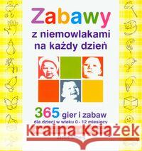 Zabawy z niemowlakami na każdy dzień Silberg Jackie 9788360215814 K.E. Liber