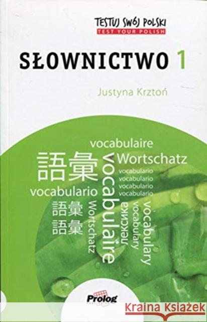 Test Your Polish: Vocabulary: Part Or Volume Number 1 Justyna Krzton 9788360229835