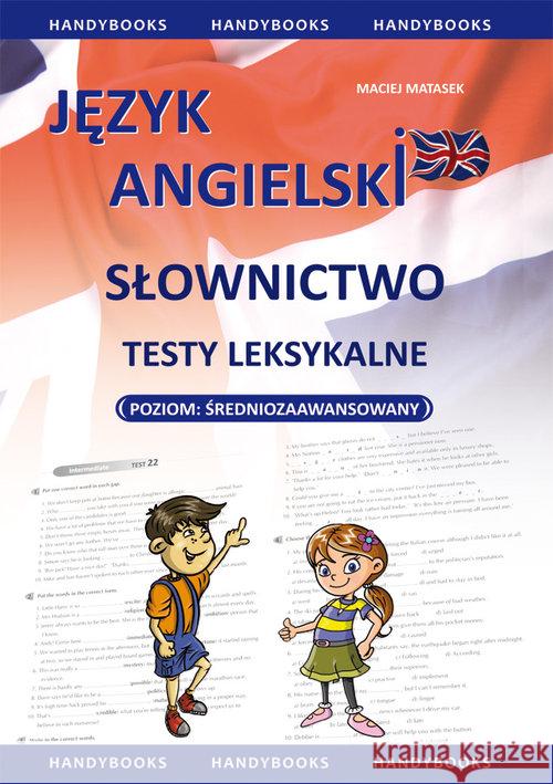 Język angielski - Słownictwo testy p. średniozaaw. Matasek Maciej 9788360238554 Handy Books Studio