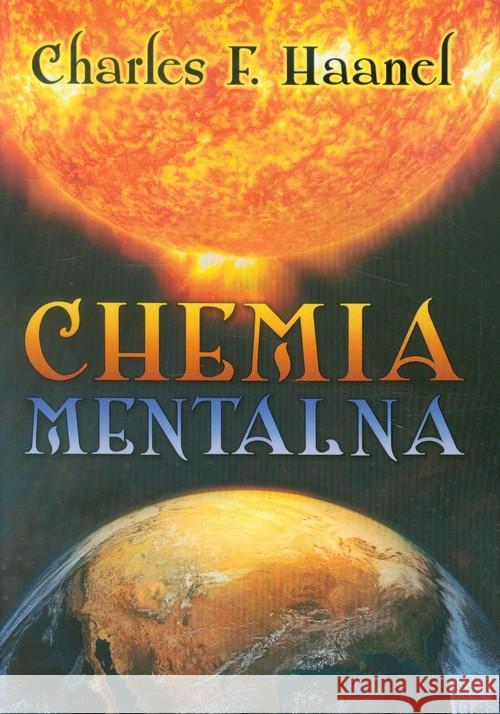 Chemia mentalna Haanel Charles F. 9788360280706