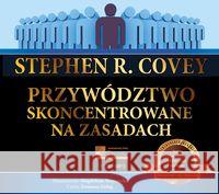 Przywództwo skoncentrowane na zasadach Audiobook Stephen R. Covey 9788360313947 Aleksandria