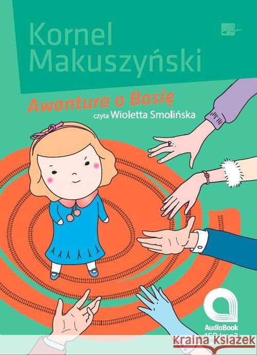 Awantura o Basię. Audiobook w.2015 Kornel Makuszyński 9788360313992