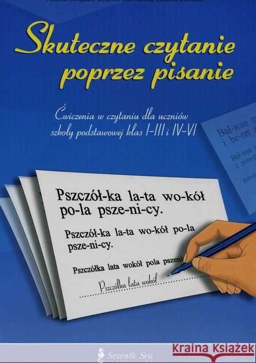 Skuteczne czytanie poprzez pisanie Świąder Helena Garbacka Bożena Łabuda Liliana 9788360403143 SEVENTH SEA