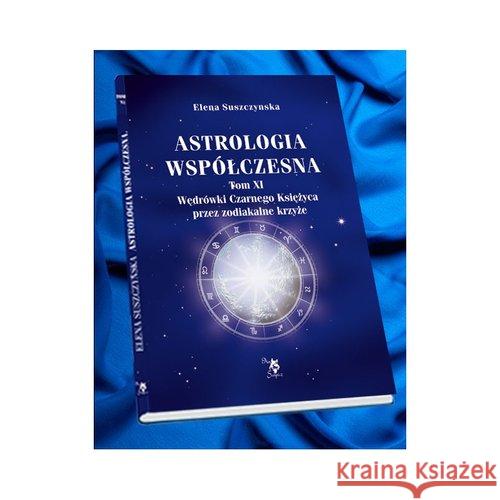 Astrologia współczesna Tom XI Suszczynska Elena 9788360472941 Ars Scripti