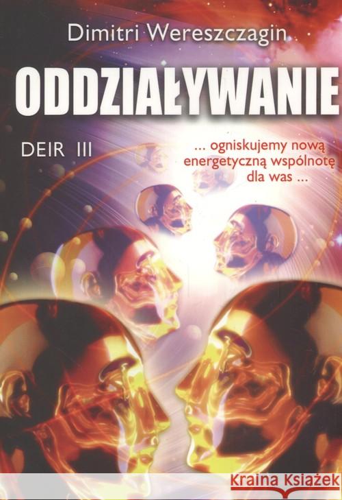 Deir III - Oddziaływanie Wereszczagin Dimitri 9788360528099