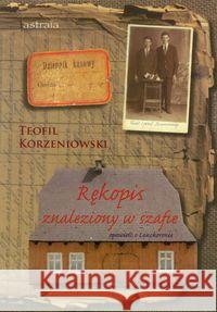 Rękopis znaleziony w szafie. Opowieść... Korzeniowski Teofil 9788360569283 Astraia