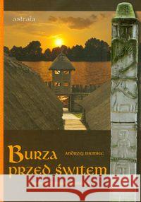 Burza przed świtem. Opowieść prasłowiańska Niemiec Andrzej 9788360569573 Astraia