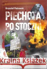 Piechotą po stoczni Krzysztof Piotrowski 9788360584996