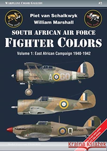South African Air Force Fighter Colors: Volume 1 - East African Campaign 1940-1942 Van Schalkwyk, Piet 9788360672303 Model Centrum Progres