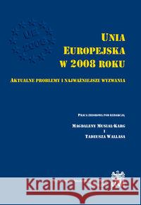 Unia Europejska w 2008 roku Praca Zbiorowa 9788360677711 Wydawnictwo Naukowe UAM