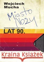 Miasto noży Wojciech Mucha 9788360685655