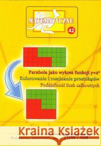 Miniatury matematyczne 42 Parabola jako wykres.. Praca Zbiorowa 9788360689813 Aksjomat Piotr Nodzyński