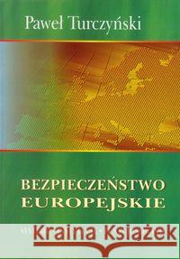 Bezpieczeństwo europejskie Turczyński Paweł 9788360732489 Atla 2