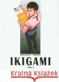 Ikigami 6 Mase Motoro 9788360740675 Hanami