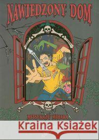 Nawiedzony dom Mihara Mitsukazu 9788360740729 Hanami