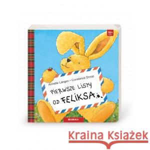 Pierwsze listy od Feliksa MAMIKA LANGEN ANNETTE, IL. DROOP CONSTANZA 9788360800218