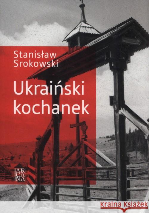 Ukraiński kochanek Srokowski Stanisław 9788360940280 Arcana