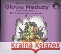 Głowa Meduzy. Mity Audio CD Kasdepke Grzegorz 9788360946251 Audio Liber