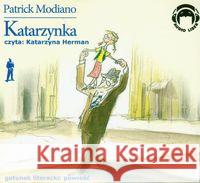 Katarzynka. Audio CD Modiano Patrick 9788360946343 Audio Liber