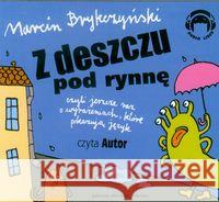 Z Deszczu Pod Rynnę. Wiersze Audio CD Brykczyński Marcin 9788360946428 Audio Liber