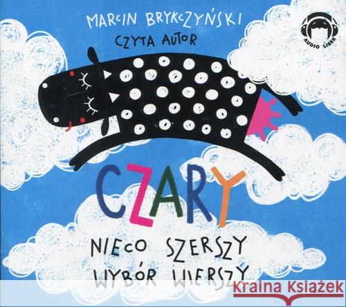 Czary. Nieco szerszy wybór wierszy. Audiobook Brykczyński Marcin 9788360946572