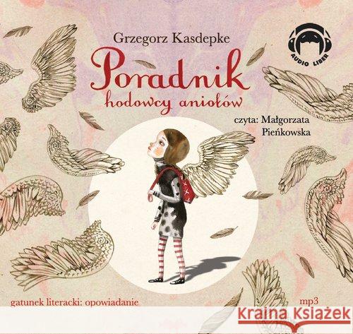 Poradnik hodowcy aniołów audiobook Kasdepke Grzegorz 9788360946688 Audio Liber