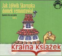 Jak żółwik Skorupka domek remontował. Audio CD  9788360946930 Audio Liber
