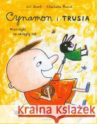 Cynamon i Trusia. Wierszyki na okrągły rok Stark Ulf Ramel Charlotte 9788360963845 Zakamarki