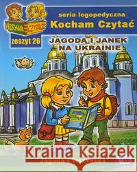 Kocham czytać zeszyt 26. Jagoda i Janek na Ukra... Cieszyńska Jagoda 9788361009207 Wydawnictwo Edukacyjne