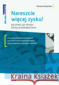 Nareszcie więcej zysku! Gieschen Gerhard 9788361059622 BC Edukacja