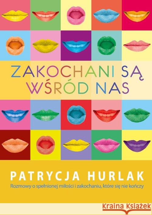 Zakochani są wśród nas Hurlak Patrycja 9788361071921 Unitas