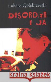 Disorder i ja Gołębiewski Łukasz 9788361154150 Jirafa Roja