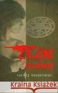 Złam prawo Gołębiewski Łukasz 9788361154488 Jirafa Roja