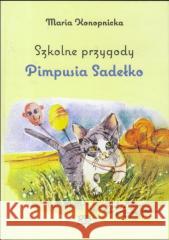 Szkolne przygody Pimpusia Sadełko Maria Konopnicka 9788361189183