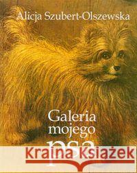 Galeria mojego psa Szubert-Olszewska Alicja 9788361199205 Antyk Marek Derewiecki