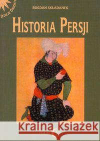 Historia Persji t.2 Składanek Bogdan 9788361203070 Dialog