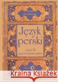 Język perski Część 3 Język kolokwialny + 4 płyty CD Pur Rahnama Kaweh 9788361203261 Dialog