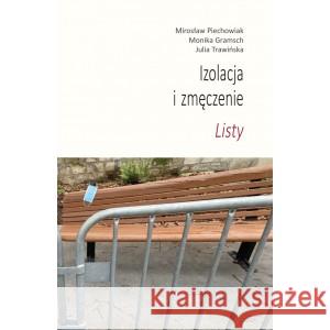 Izolacja i zmęczenie. Listy Piechowiak Mirosław, Gramsch Monika 9788361231943
