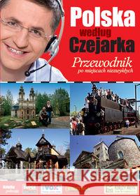 Polska według Czejarka. Przewodnik... Czejarek Roman 9788361253570 Księży Młyn