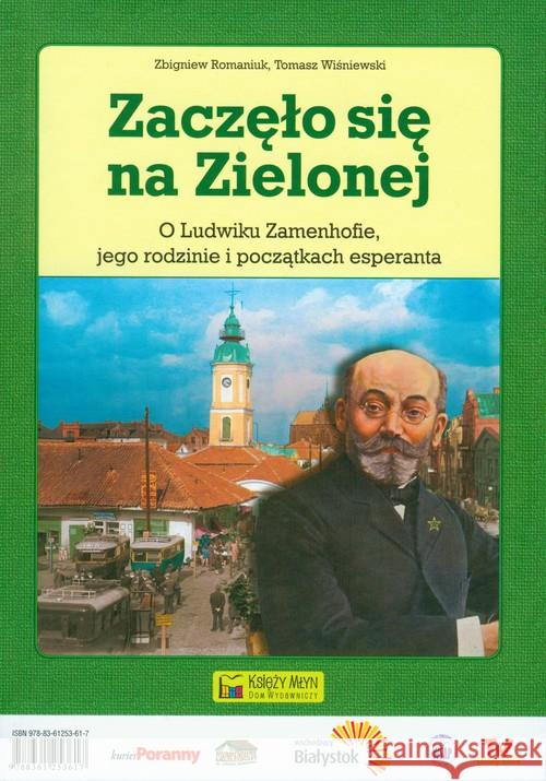 Zaczęło się na Zielonej Romaniuk Zbigniew Wiśniewski Tomasz 9788361253617 Księży Młyn