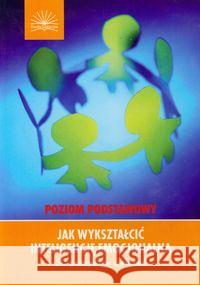 Jak wykształcić inteligencję emocjonalną p. podst. Schilling Dianne 9788361309680