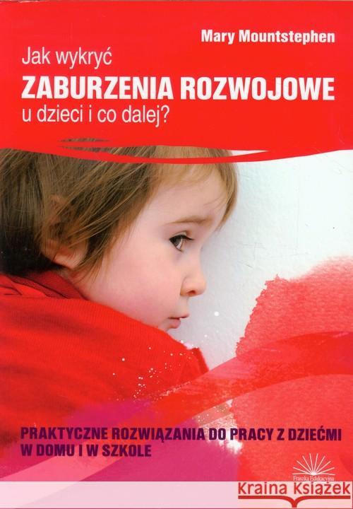 Jak wykryć zaburzenia rozwojowe u dzieci...  9788361309864 Fraszka Edukacyjna