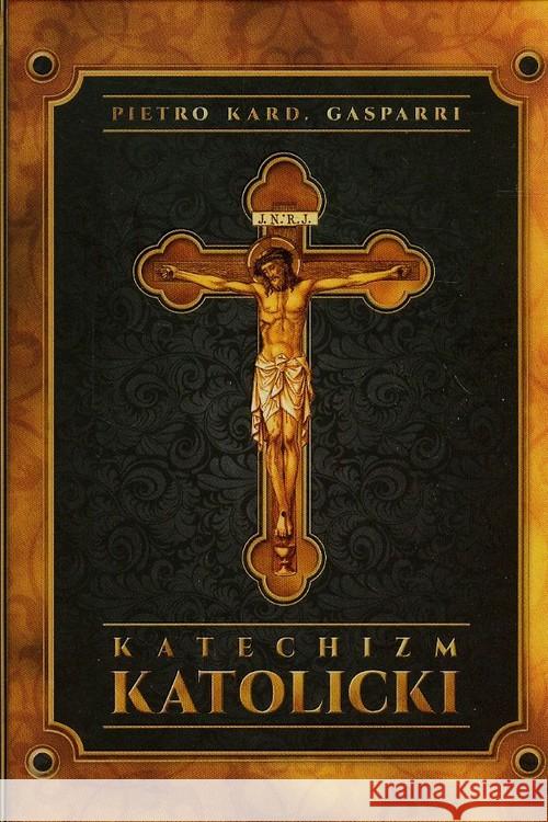 Katechizm katolicki Gasparri Pietro 9788361344797